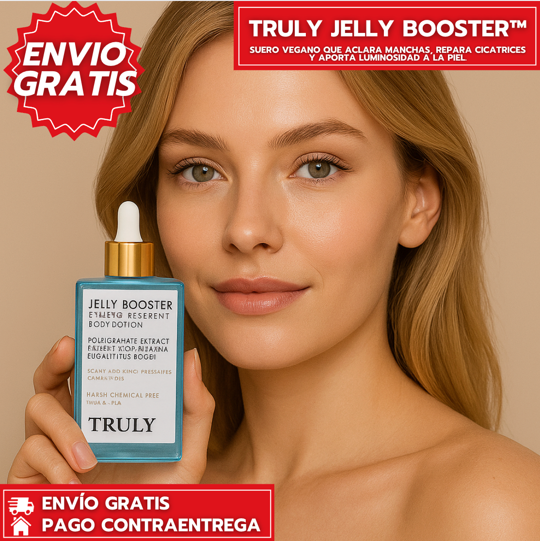 Truly Jelly Booster™: Suero Vegano Que Aclara Manchas, Repara Cicatrices y Aporta Luminosidad a la piel.