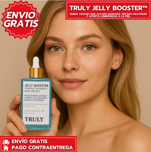 Truly Jelly Booster™: Suero Vegano Que Aclara Manchas, Repara Cicatrices y Aporta Luminosidad a la piel.