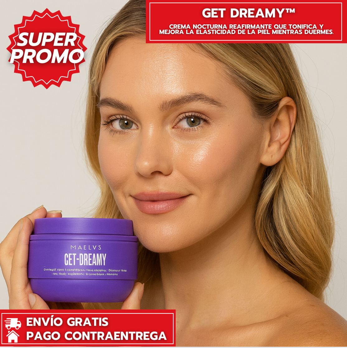 Get Dreamy™: Crema nocturna reafirmante que tonifica y mejora la elasticidad de la piel mientras duermes.